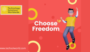 choose-freedom-techsolworld